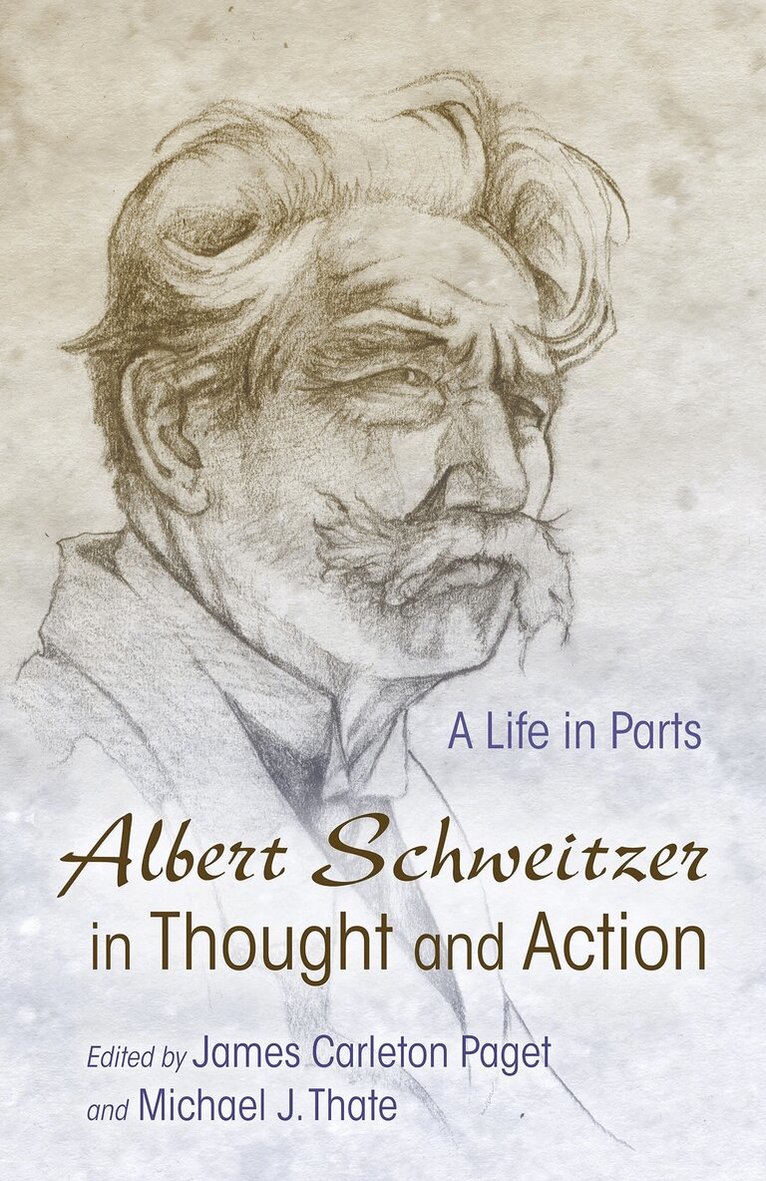 James Paget Carleton, Michael J Thate - Albert Schweitzer in Thought and Action, Häftad. Tillgänglighet: Tillfälligt slut
