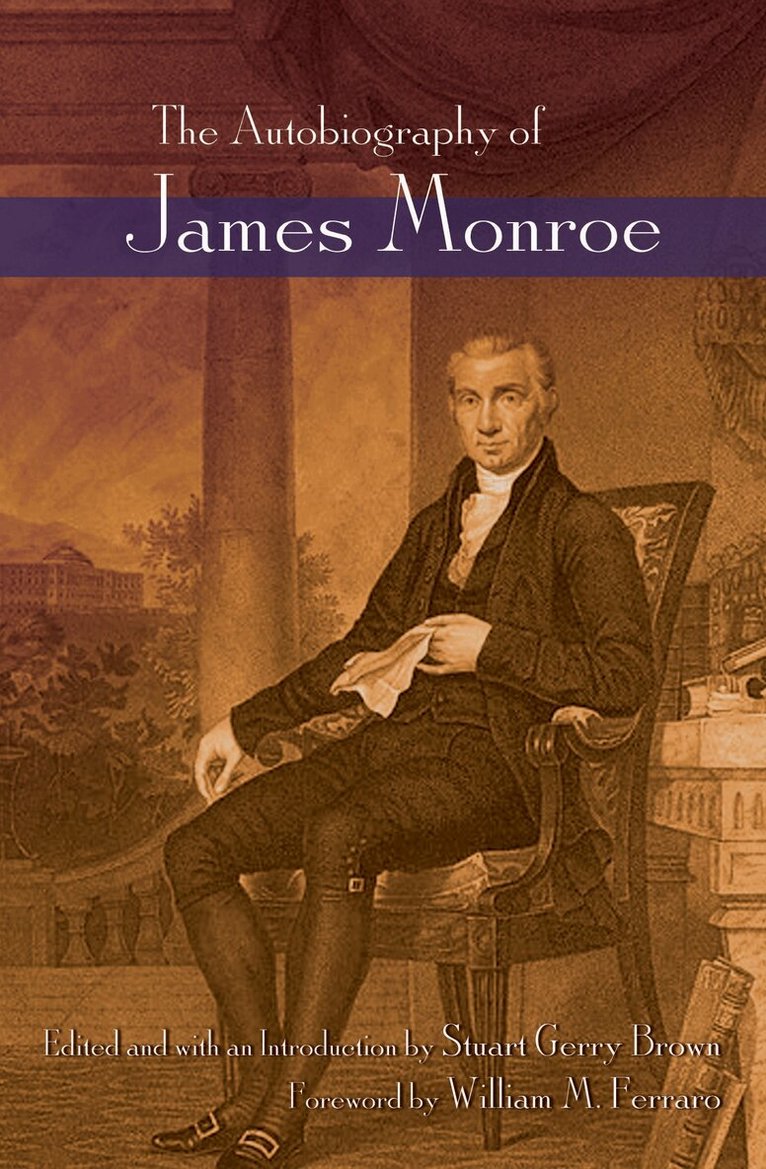 Stuart Gerry Brown - Autobiography of James Monroe, Inbunden