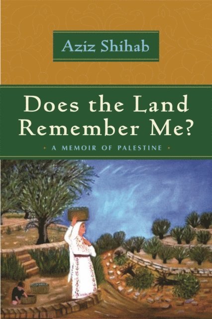 Aziz Shihab - Does the Land Remember Me?, E-bok