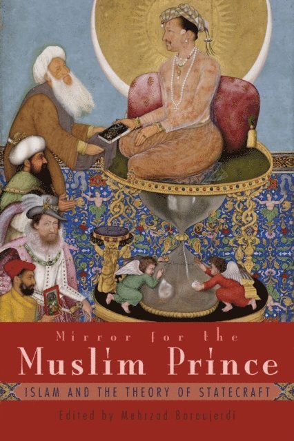 Mehrzad Boroujerdi - Mirror for the Muslim Prince, E-bok