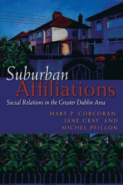Michel Peillon, Jane Gray, Mary P. Corcoran - Suburban Affiliations, E-bok