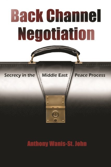 Anthony Wanis-St. John - Back Channel Negotiation, E-bok