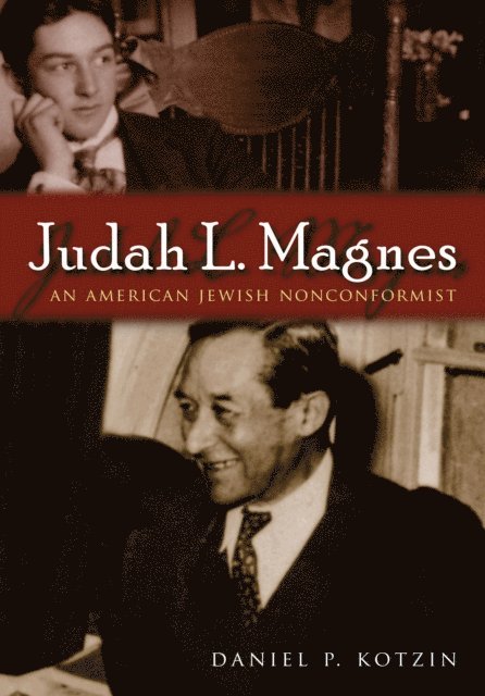 Daniel P. Kotzin - Judah L. Magnes, E-bok
