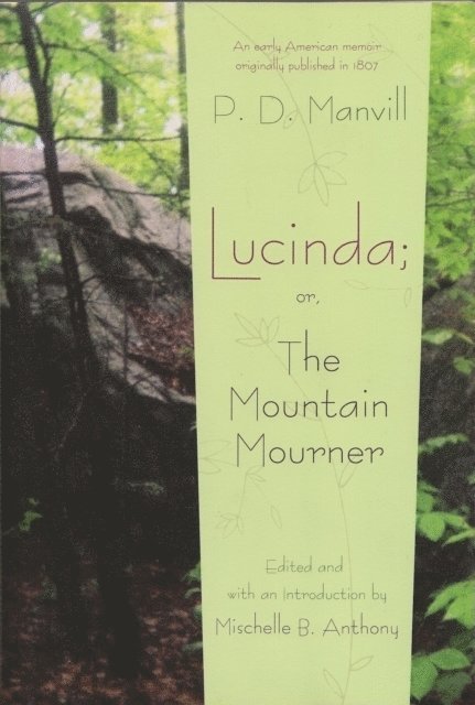 P. D. Manvill, Mischelle B. Anthony - Lucinda; or, The Mountain Mourner, E-bok. Tillgänglighet: Lägg i varukorg