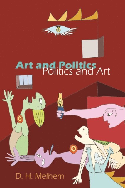 D. H. Melhem - Art and Politics / Politics and Art, E-bok