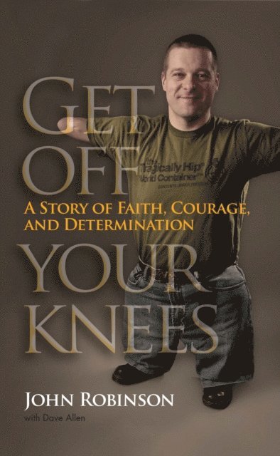 John Robinson - Get Off Your Knees, E-bok