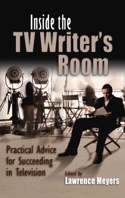 Lawrence Meyers - Inside the TV Writer's Room, E-bok