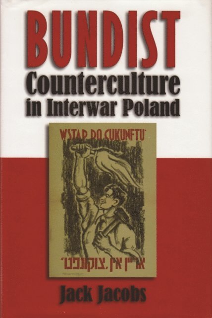 Jack Jacobs - Bundist Counterculture in Interwar Poland, E-bok