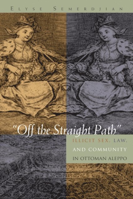 Elyse Semerdjian - &quote;Off the Straight Path&quote;, E-bok