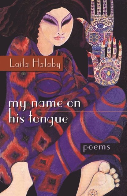 Laila Halaby - My Name on His Tongue, E-bok