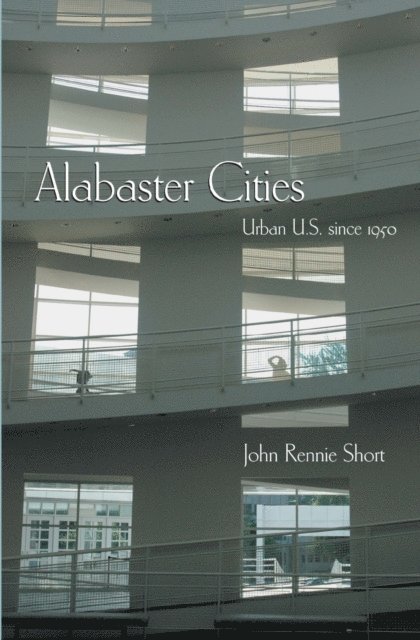 John Rennie Short - Alabaster Cities, E-bok