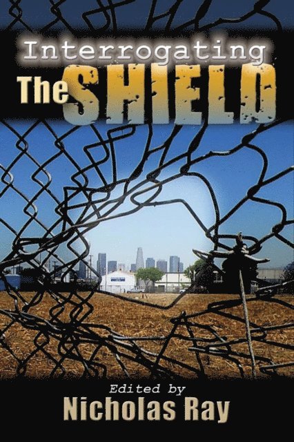Nicholas Ray - Interrogating The Shield, E-bok