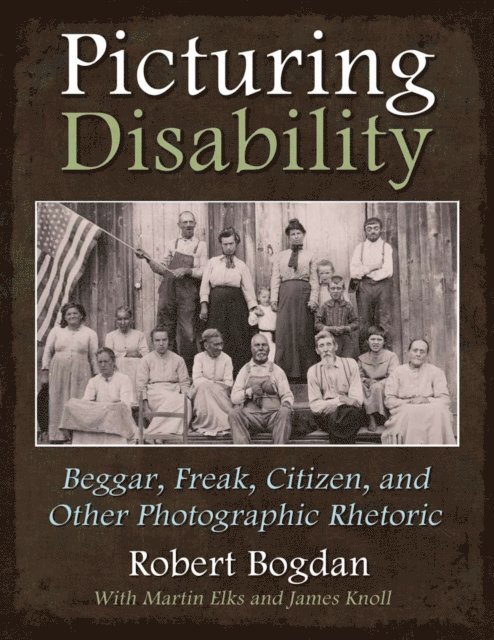 Robert Bogdan - Picturing Disability, E-bok
