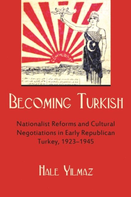 Hale Yilmaz - Becoming Turkish, E-bok