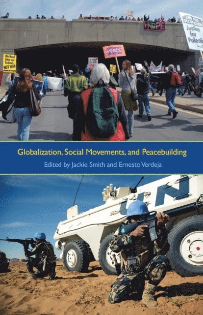 Jackie Smith - Globalization, Social Movements, and Peacebuilding, E-bok