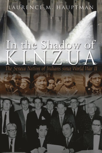 Laurence M. Hauptman - In the Shadow of Kinzua, E-bok