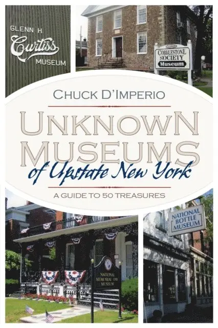 Chuck D'imperio - Unknown Museums of Upstate New York, E-bok. Tillgänglighet: Lägg i varukorg