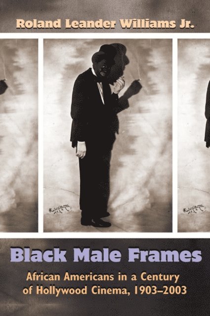 Roland Leander Williams Jr. - Black Male Frames, E-bok