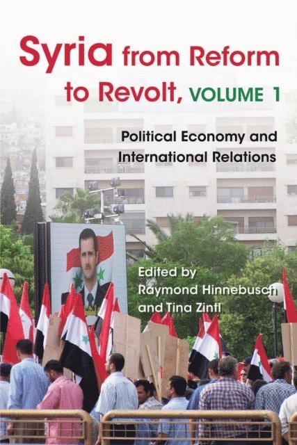 Tina Zintl, Raymond Hinnebusch - Syria from Reform to Revolt, E-bok