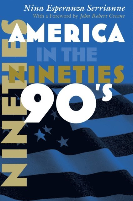 Nina Esperanza Serrianne - America in the Nineties, E-bok