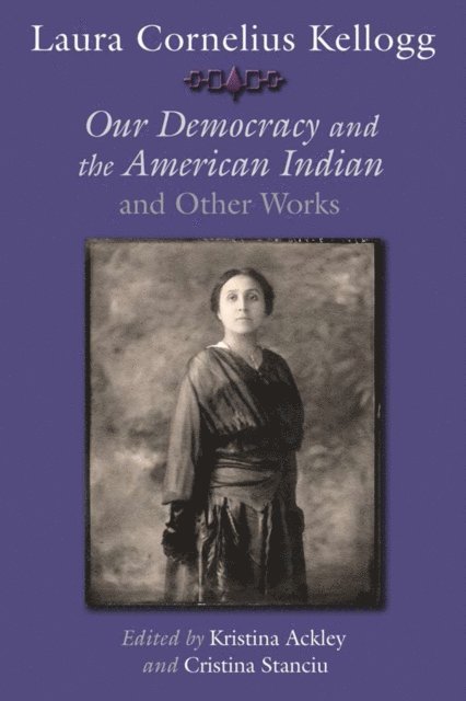 Cristina Stanciu, Kristina Ackley - Laura Cornelius Kellogg, E-bok