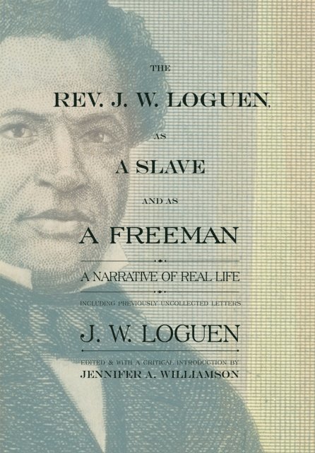 J. W. Loguen, Jennifer A. Williamson - Rev. J. W. Loguen, as a Slave and as a Freeman, E-bok
