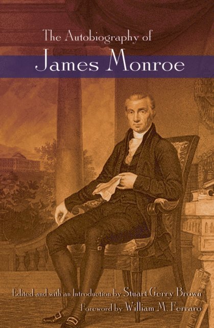 Stuart Gerry Brown - Autobiography of James Monroe, E-bok