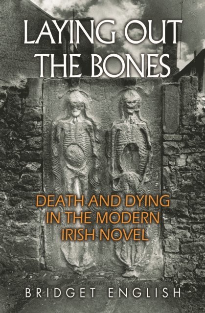 Bridget English - Laying Out the Bones, E-bok