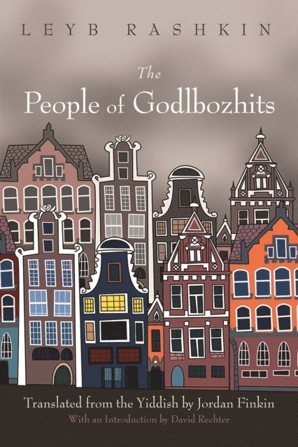 Leyb Rashkin - People of Godlbozhits, E-bok