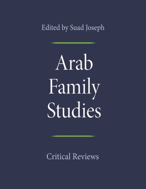 Suad Joseph - Arab Family Studies, E-bok