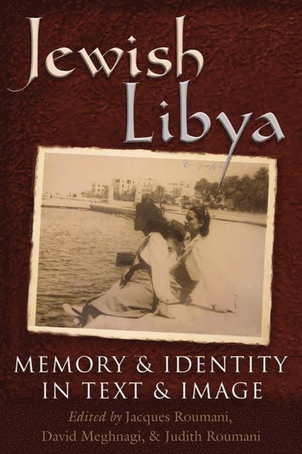 David Meghnagi, Judith Roumani, Jacques Roumani - Jewish Libya, E-bok