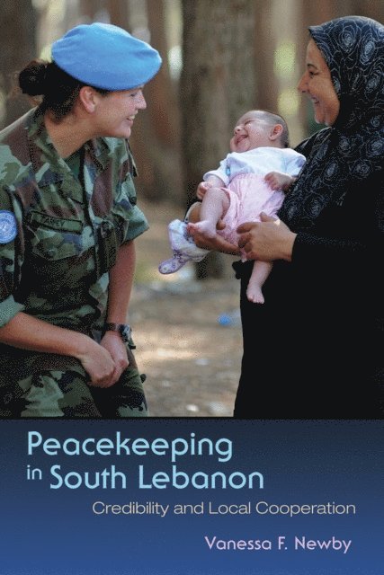 Vanessa F. Newby - Peacekeeping in South Lebanon, E-bok