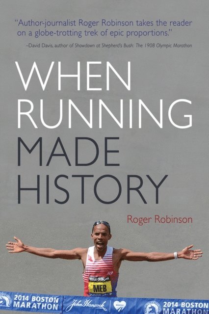 Roger Robinson - When Running Made History, E-bok