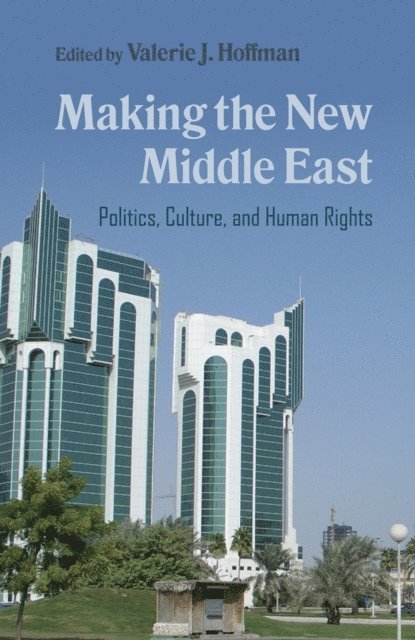 Valerie J. Hoffman - Making the New Middle East, E-bok