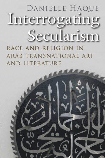 Danielle Haque - Interrogating Secularism, E-bok
