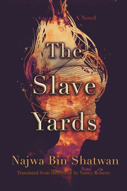 Najwa Bin Shatwan - Slave Yards, E-bok