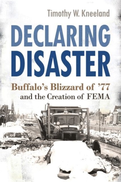 Timothy W. Kneeland - Declaring Disaster, E-bok