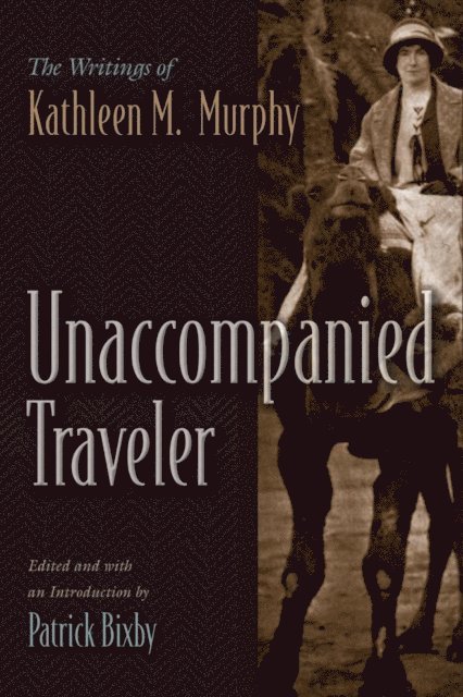 Patrick Bixby - Unaccompanied Traveler, E-bok
