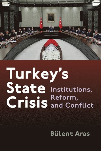 Bulent Aras - Turkey's State Crisis, E-bok