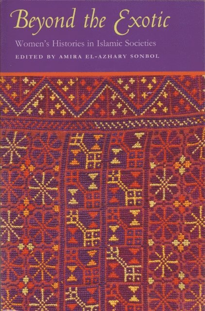 Amira El-Azhary Sonbol - Beyond the Exotic, E-bok