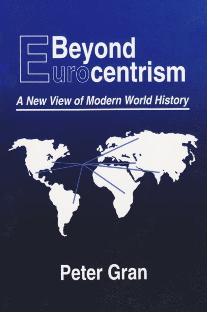 Peter Gran - Beyond Eurocentrism, E-bok