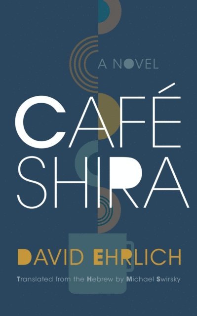 David Ehrlich - Cafe Shira, E-bok