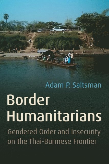 Adam Saltsman - Border Humanitarians, E-bok