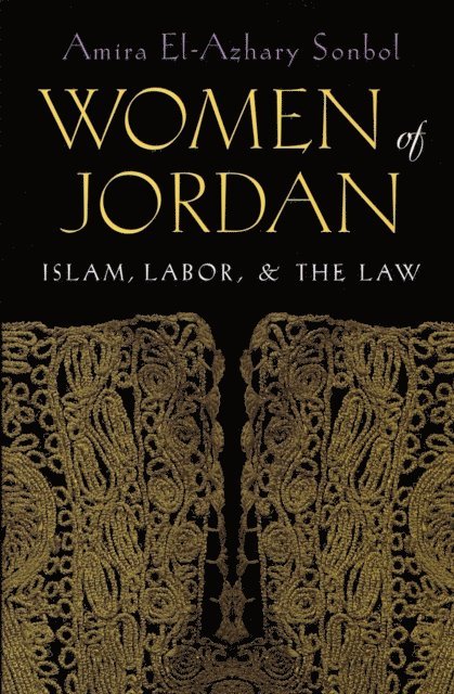 Amira El-Azhary Sonbol - Women of Jordan, E-bok