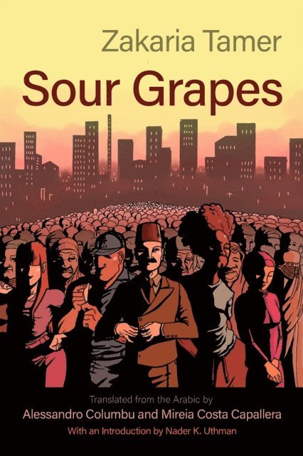 Zakaria Tamer - Sour Grapes, E-bok