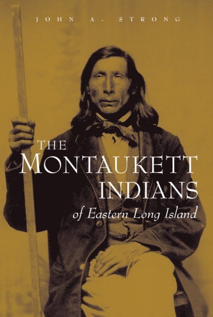 John A. Strong - Montaukett Indians of Eastern Long Island, E-bok. Tillgänglighet: Lägg i varukorg