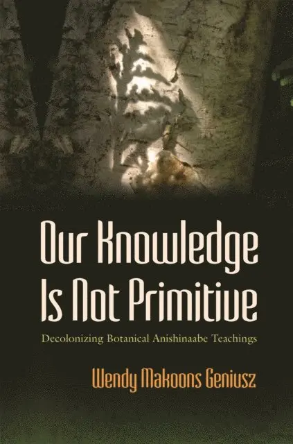 Wendy Makoons Geniusz - Our Knowledge Is Not Primitive, E-bok. Tillgänglighet: Lägg i varukorg