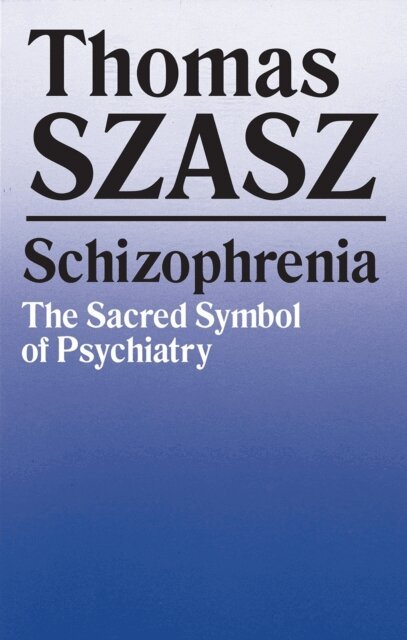 Thomas Szasz - Schizophrenia, E-bok