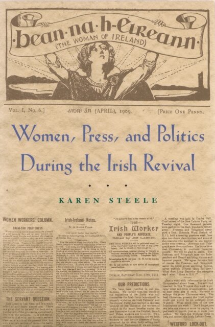 Karen Steele - Women, Press, and Politics During the Irish Revival, E-bok
