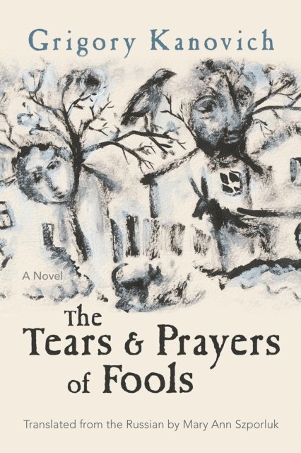 Grigory Kanovich, Ken Frieden - Tears and Prayers of Fools, E-bok